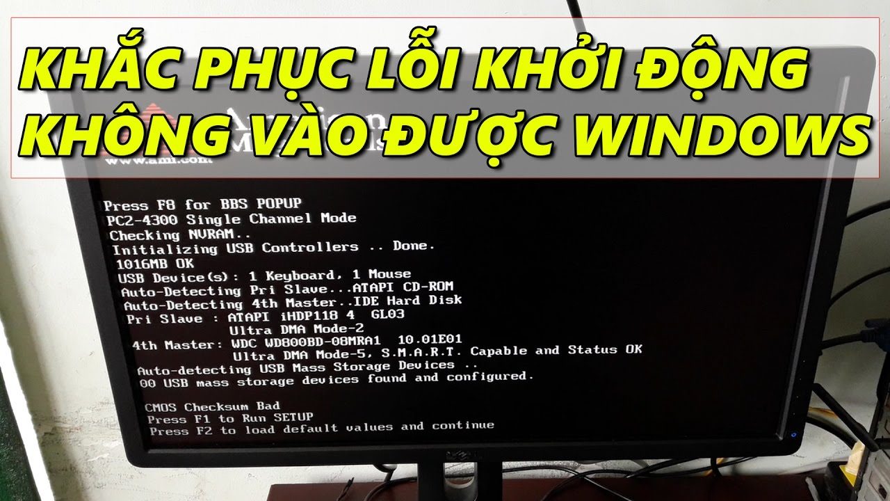 Hướng Dẫn Cách Sữa Lỗi Khởi Động Không Vào Được Windows