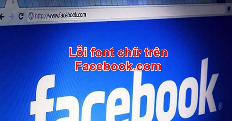 Hướng Dẫn Cách Sửa Lỗi Font Chữ Facebook Giao Diện Mới