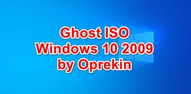 Tải Ghost ISO Windows 10 20H2 Build By Oprekin