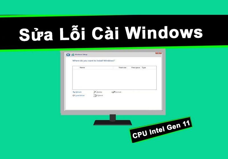 Hướng Dẫn Cách Sửa Lỗi Khi Cài Windows 10 Trên CPU Intel Gen 11
