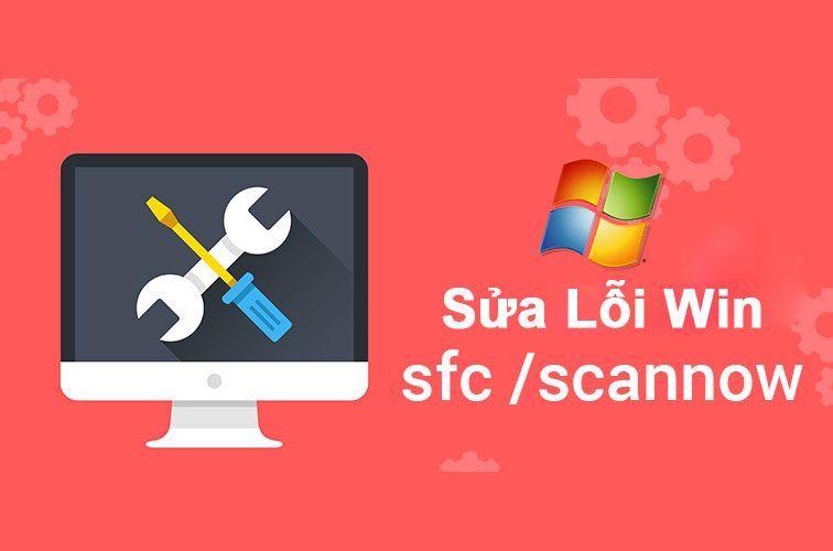 Hướng Dẫn Sử Dụng Lệnh SFC Scannow Để Sửa Lỗi Windows