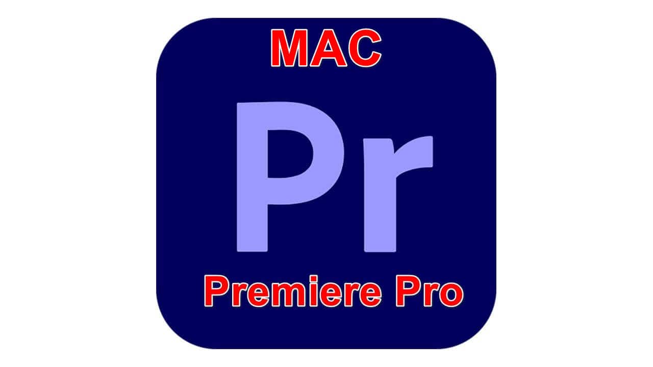 [MAC] Adobe Premiere Pro FULL