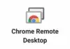 Chrome Remote Desktop - Phần Mềm Điều Khiến Máy Tính Từ Xa