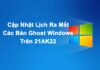 Cập Nhật Lịch Ra Mắt Các Bản Ghost Windows Trên 21AK22